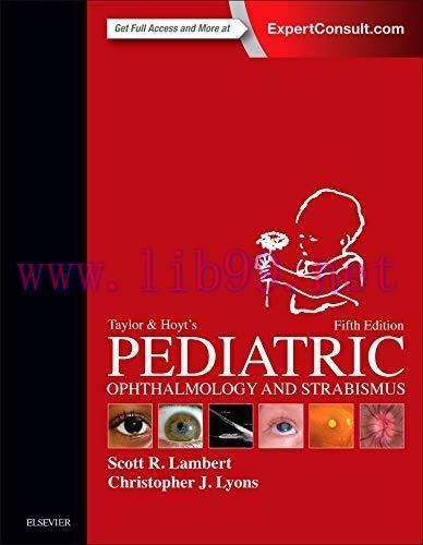 [AME]Taylor and Hoyt's Pediatric Ophthalmology and Strabismus, 5th Edition (Videos, Organized)