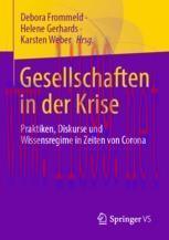 [PDF]Gesellschaften in der Krise: Praktiken, Diskurse und Wissensregime in Zeiten von Corona