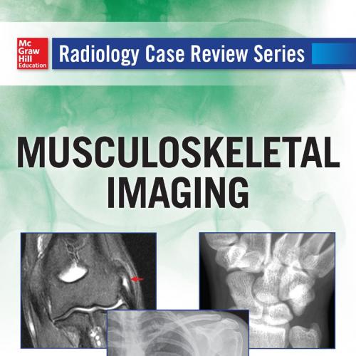 Radiology Case Review Series Musculoskeletal Imaging