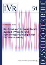 [PDF]Das Risiko von Deckungslücken durch die Wissens- und Verhaltenszurechnung in der D&O-Versi...