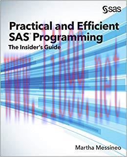 Practical and Efficient SAS Programming: The Insider’s Guide 1st Edition