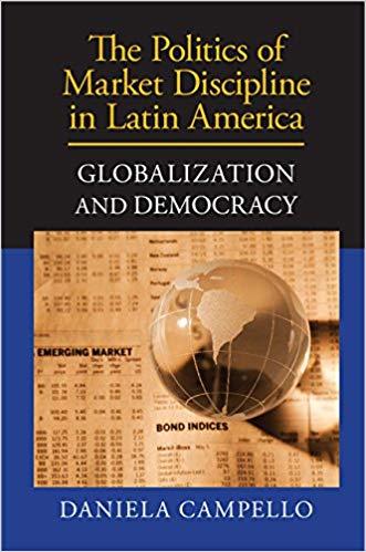 (PDF)The Politics of Market Discipline in Latin America Globalization and Democracy