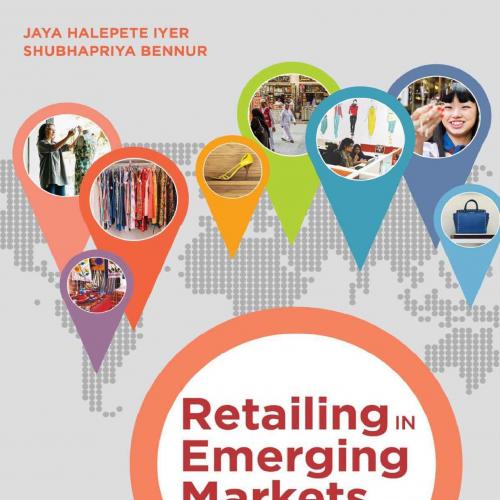 Retailing in Emerging Markets - Jaya Halepete Iyer & Shubhapriya Bennur