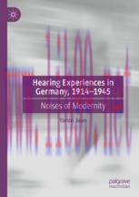 [PDF]Hearing Experiences in Germany, 1914–1945: Noises of Modernity