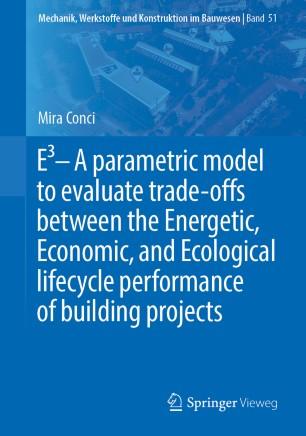 E3 – A parametric model to evaluate trade-offs between the Energetic, Economic, and Ecological ...