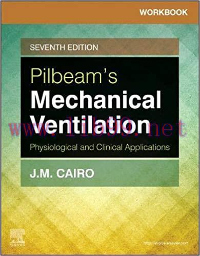 [AME]Workbook for Pilbeam’s Mechanical Ventilation: Physiological and Clinical Applications, 7t...