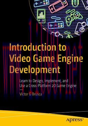 Introduction to Video Game Engine Development