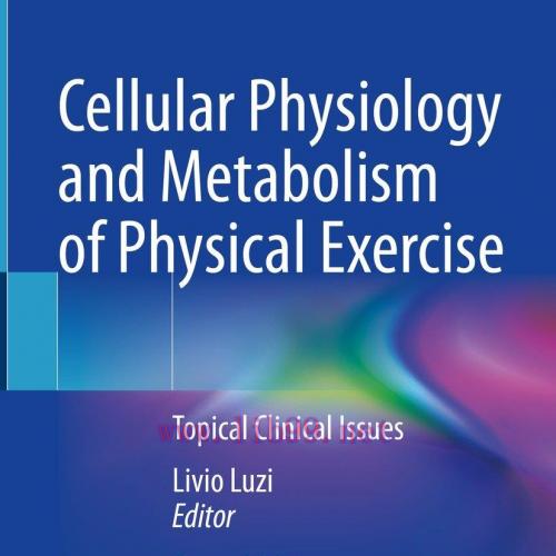 [AME]Cellular Physiology and Metabolism of Physical Exercise, 2nd Edition (EPUB)