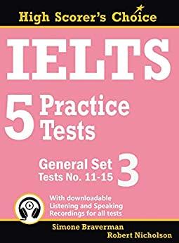 (PDF)IELTS 5 Practice Tests, General Set 3 Tests No. 11-15 (High Scorer’s Choice Book 6)