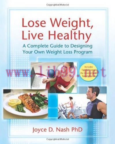 [FOX-Ebook]Lose Weight, Live Healthy: A Complete Guide to Designing Your Own Weight Loss Progra...
