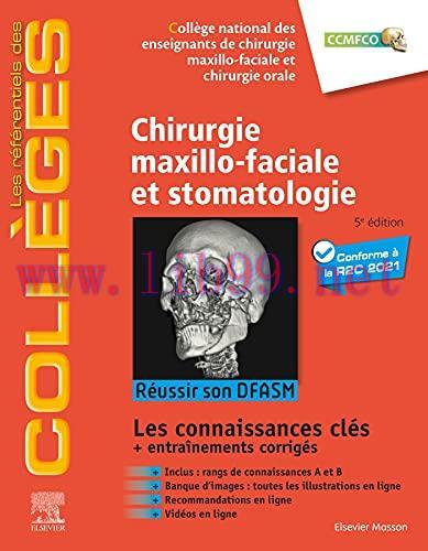 [AME]Chirurgie maxillo-faciale et stomatologie: Réussir son DFASM - Connaissances clés, 5e (Ori...