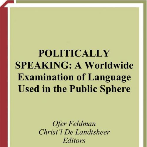 Politically Speaking A Worldwide Examination of Language Used in the Public Sphere