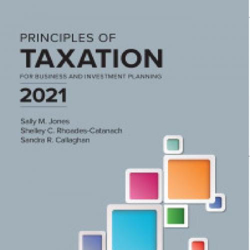 Principles of Taxation for Business and Investment Planning 2021 Edition 24th Edition By Sally ...