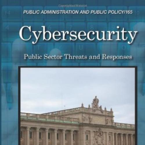 Cybersecurity Public Sector Threats and Responses