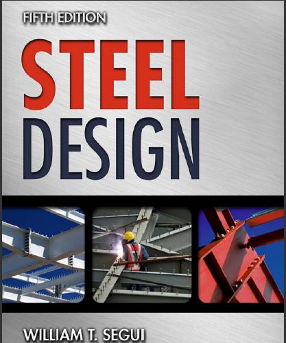 (Solution Manual)Steel Design , 5th Edition by William T. Segui.zip