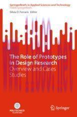 [PDF]The Role of Prototypes in Design Research: Overview and Cases Studies
