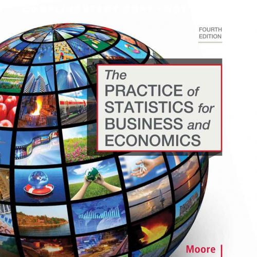 Practice of Statistics for Business and Economics 4th Edition 1464125643, The
