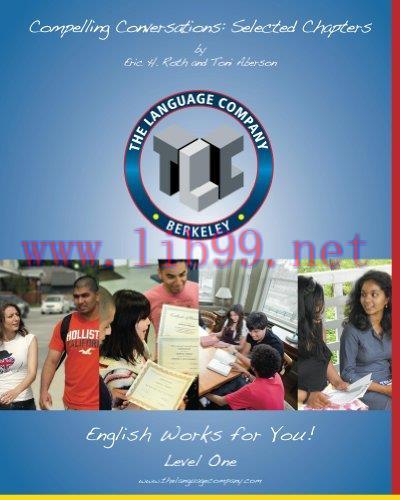 Compelling Conversations: 11 Selected Chapters on Timeless Topics for Level 1 English Language ...