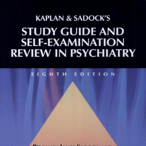 Kaplan & Sadock's Study Guide and Self Examination Review in Psychiatry, 8th Edition