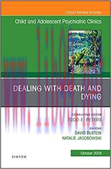 [AME]Dealing with Death and Dying, An Issue of Child and Adolescent Psychiatric Clinics of Nort...