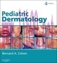 [AME]Pediatric Dermatology: Expert Consult – Online and Print, 4th (Cohen)