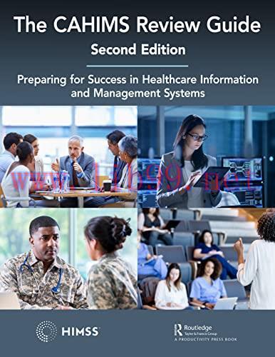 [AME]The CAHIMS Review Guide: Preparing for Success in Healthcare Information and Management Sy...