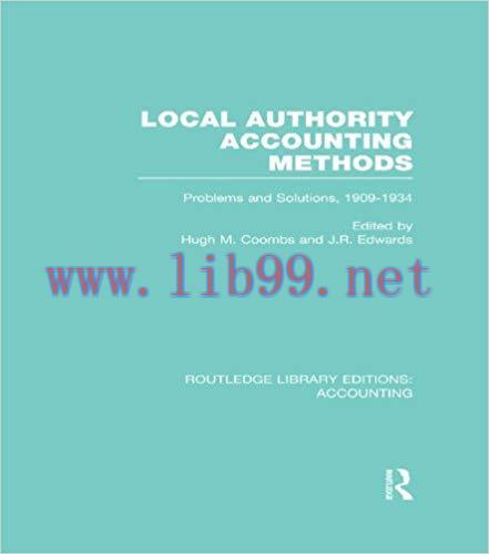 (PDF)Local Authority Accounting Methods Volume 2 (RLE Accounting): Problems and Solutions, 1909...