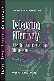 (PDF)Delegating Effectively: A Leader’s Guide to Getting Things Done 1st Edition