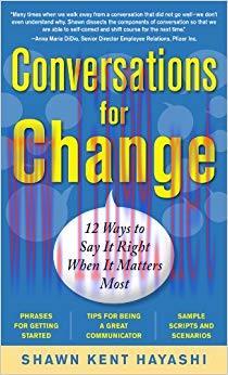 (PDF)Conversations for Change: 12 Ways to Say it Right When It Matters Most 1st Edition