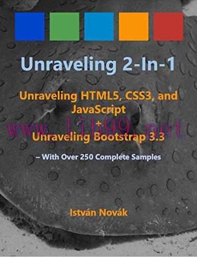 [FOX-Ebook]Unraveling 2-in-1: Unraveling HTLM5, CSS3, and JavaScript + Unraveling Bootstrap 3.3