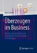 [PDF]Überzeugen im Business: Wie Sie ein erstes Nein in ein entschiedenes Ja verwandeln – 12 Pr...