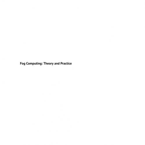 Wiley Fog Computing Theory and Practice 1119551692 - Wei Zhi