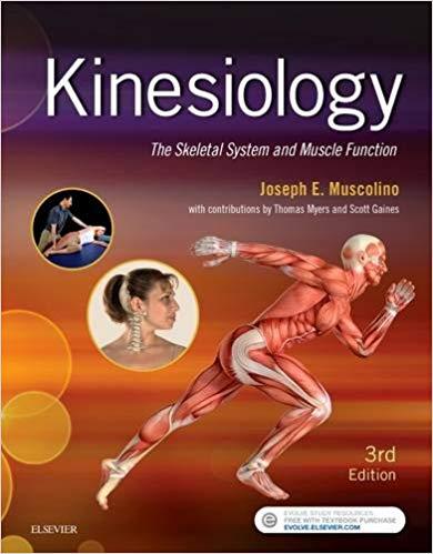 Kinesiology The Skeletal System and Muscle Function, 3rd Edition [JOSEPH E. MUSCOLINO, DC] +2e