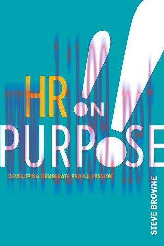 [FOX-Ebook]HR on Purpose: Developing Deliberate People Passion