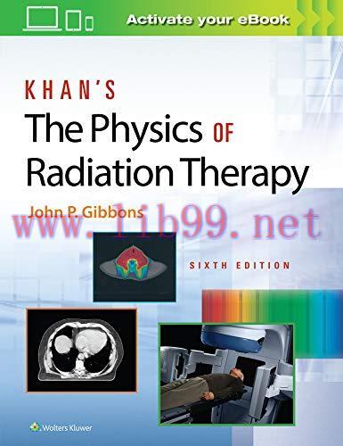 [AME]Khan’s The Physics of Radiation Therapy, 6th Edition (Original PDF)