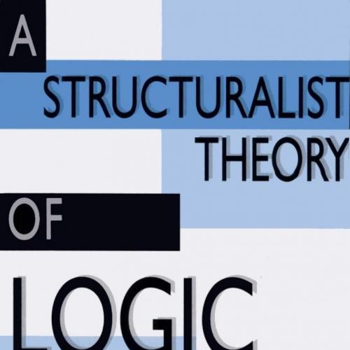 Structuralist Theory of Logic, A - Arnold Koslow