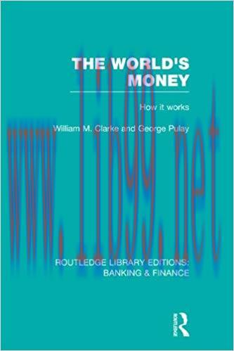 (PDF)The World’s Money (RLE: Banking & Finance) (Routledge Library Editions: Banking & Finance)...