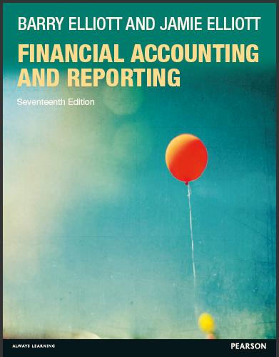 (SM)Financial Accounting and Reporting 17th Edition by Barry Elliott & Jamie Elliott.zip