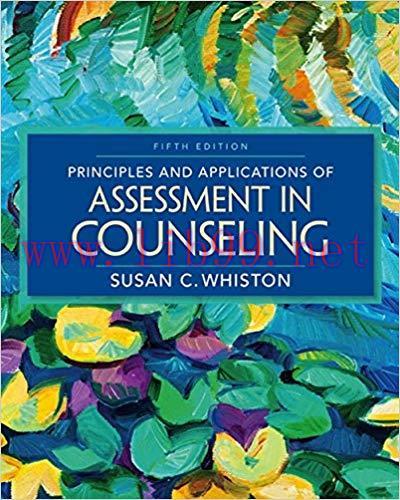 [PDF]Principles and Applications of Assessment in Counseling 5th Edition [Susan C. Whiston]
