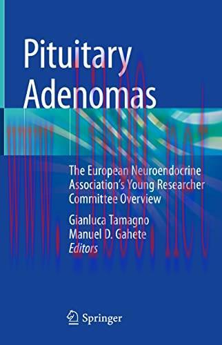 [AME]Pituitary Adenomas: The European Neuroendocrine Association’s Young Researcher Committee O...
