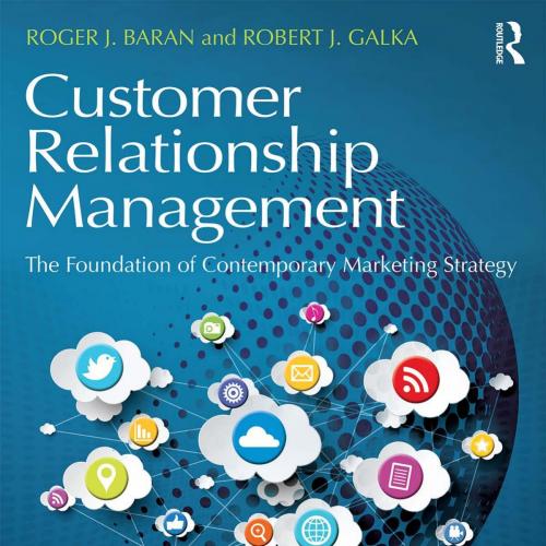 Customer Relationship Management - Galka, Robert J.,Baran, Roger J_
