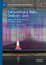[PDF]Extraordinary Risks, Ordinary Lives: Logics of Precariousness in Everyday Contexts
