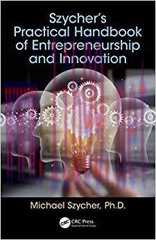 (PDF)Szycher’s Practical Handbook of Entrepreneurship and Innovation 1st Edition