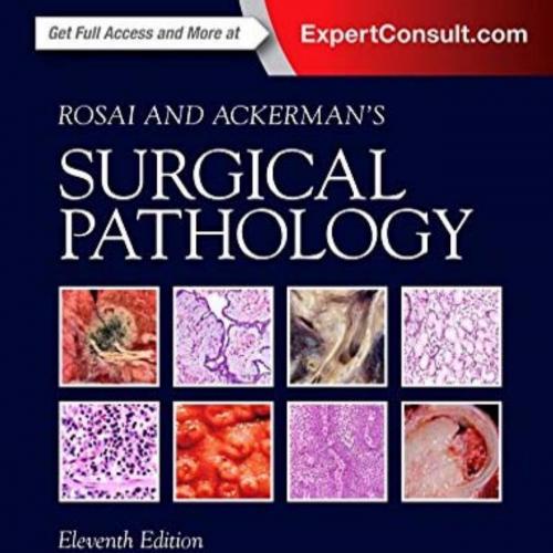 Rosai and Ackerman’s Surgical Pathology 11th-Wei Zhi
