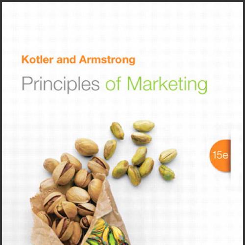 (TB)Principles of Marketing, 15th Edition Philip T. Kotler, Northwestern University.zip