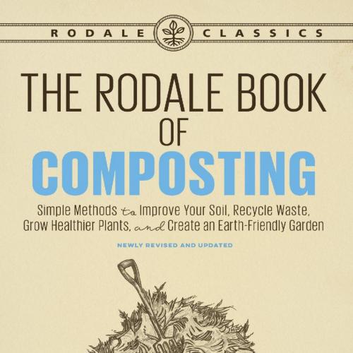 Rodale Book of Composting, Newly Revised and Updated Simple Metshuny, Deborah L. Mart, The - Gr...