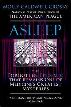 (PDF)Asleep: The Forgotten Epidemic that Remains One of Medicine’s Greatest Mysteries 1st Editi...