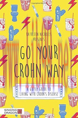 [AME]Go Your Crohn Way: A Gutsy Guide to Living with Crohn’s Disease