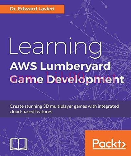 [FOX-Ebook]Learning AWS Lumberyard Game Development