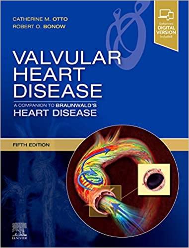 Valvular Heart Disease A Companion to Braunwald’s Heart Disease 5th Edition